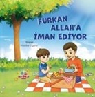 Hasibe Uyarel - Furkan Allaha Iman Ediyor