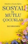 Haci Ormanoglu - Sosyal ve Mutlu Cocuklar - Etkinlik ve Oyunla Egitim