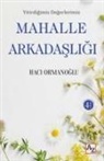 Haci Ormanoglu - Mahalle Arkadasligi - Yitirdigimiz Degerlerimiz