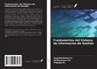 Gopalakrishnan D., Nithiyakumar M., Prakash M. - Fundamentos del Sistema de Información de Gestión