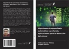 MEGHA MISHRA, VISHNU KUMAR MISHRA - Algoritmos de aprendizaje automático y profundo, aplicaciones para la detección del cáncer