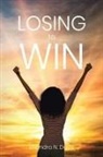 Shondra N. Davis - Losing to Win
