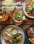 Kelly Johnson - 50 Food and Drink Recipes for Home