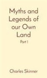 Charles M Skinner - Myths and Legends of our Own Land