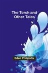 Eden Phillpotts - The Torch and Other Tales