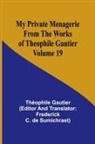 Frederick C. De Sumichrast, Théophile Gautier - My Private Menagerie; From The Works of Theophile Gautier Volume 19
