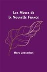 Marc Lescarbot - Les Muses de la Nouvelle France