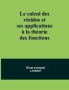 Ernst Leonard Lindelöf - Le calcul des résidus et ses applications à la théorie des fonctions