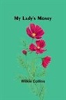 Wilkie Collins - My Lady's Money