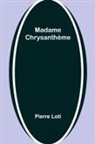 Pierre Loti - Madame Chrysanthème