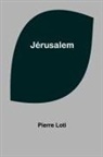 Pierre Loti - Jérusalem