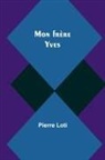 Pierre Loti - Mon frère Yves