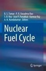 A N Nandakumar, A. N. Nandakumar, Jose P Panakkal, Jose P. Panakkal, Kanwar Raj, P R Vasudeva Rao... - Nuclear Fuel Cycle
