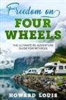 Howard Louis - Freedom on Four Wheels