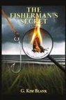 G. Kim Blank - The Fisherman's Secret (Softcover)