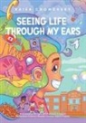 Raisa Chowdhury - Seeing Life Through My Ears