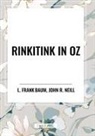 L. Frank Baum, John R Neill, John R. Neill - Rinkitink in Oz