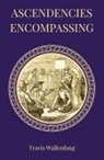 Travis Wallenfang - Ascendencies Encompassing