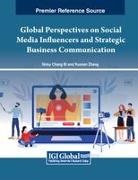 Nicky Chang Bi, Ruonan Zhang - Global Perspectives on Social Media Influencers and Strategic Business Communication