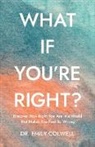 Emily Colwell - What If You're Right?