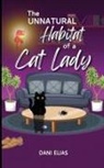 Dani Elias - The Unnatural Habitat of a Cat Lady
