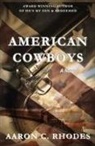 Aaron C. Rhodes - American Cowboys