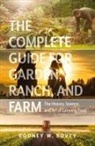 Rodney W. Bovey - The Complete Guide for Garden, Ranch, and Farm