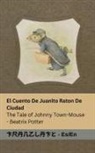 Beatrix Potter - El Cuento De Juanito Raton De Ciudad / The Tale of Johnny Town-Mouse