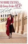 Jo Scott - No More Excuses... it's time to be HER!