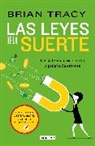 Brian Tracy - Las leyes de la suerte: Un sistema para el éxito a prueba de errores / The Laws of Luck : The Success System That Never Fails
