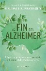 Dale E. Bredesen - El fin del alzheimer: El primer programa para prevenir y revertir el deterioro cognitivo / The End of Alzheimer's: The First Program to Prevent and Reverse