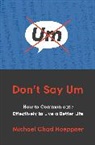 Michael Chad Hoeppner - Don't Say Um