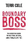 Terri Cole, Cole Terri - Boundary Boss