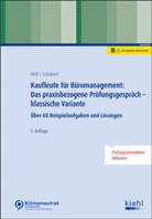Ute Hess, Michaela Schubert - Kaufleute für Büromanagement: Das praxisbezogene Prüfungsgespräch - klassische Variante