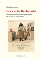 Mark Lehmstedt - Der zweite Buchmarkt