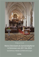 Wolfgang Schmidt - Meine Dienstzeit als Gemeindepfarrer in Grimmen von 2011 bis 2024