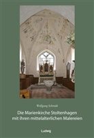 Wolfgang Schmidt - Die Marienkirche Stoltenhagen mit ihren mittelalterlichen Malereien