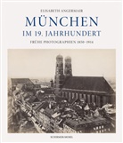 Elisabeth Angermair - München im 19. Jahrhundert