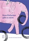Linda Meyer, Daniela Rütimann - Rosa Elefanten gibt es nicht