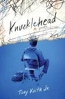 Jr Keith, Jr. Keith, Tony Keith Jr, Tony Keith Jr. - Knucklehead