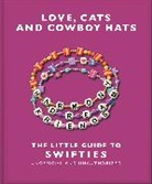 Orange Hippo!, Welbeck - Love, Cats and Cowboy Hats: The Little Guide to Swifties