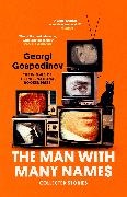 Georgi Gospodinov, Gospodinov Georgi - The Man with Many Names From the International Booker Prize-winning author of Time Shelter