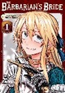 Noriaki Kotoba - The Barbarian's Bride Vol. 1