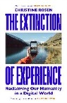 Christine Rosen, Rosen Christine - The Extinction of Experience