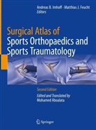 Andreas B Imhoff, Matthias J. Feucht, Andreas B. Imhoff, J Feucht - Surgical Atlas of Sports Orthopaedics and Sports Traumatology