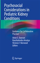 Kaushalendra Amatya, Anne E. Dawson, Victoria F Norwood, Victoria Norwood, Victoria F. Norwood - Psychosocial Considerations in Pediatric Kidney Conditions