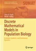 Jim M Cushing, Jim M. Cushing, Saber N Elaydi, Saber N. Elaydi - Discrete Mathematical Models in Population Biology