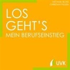 Michael Bloss, Christian Peksen - Los geht´s - Mein Berufseinstieg