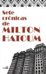Milton Hatoum - Sete crônicas de Milton Hatoum