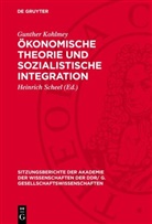 Gunther Kohlmey, Heinrich Scheel - Ökonomische Theorie und sozialistische Integration